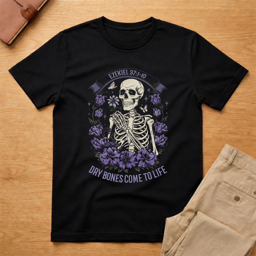 Dry Bone Come To Life Bible Verse T-shirt