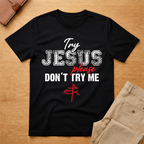 Try Jesus Please Don't Try Me T-Shirt