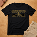 Jesus Is Enough T-Shirt
