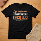 Trust Issues Trust God Proverbs T-Shirt
