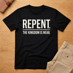 Repent The Kingdom Is Near T-Shirt