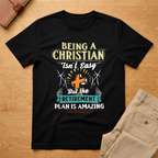 Being Christian Isn't Easy But Retirement Plan Is Amazing T-Shirt