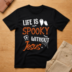 Life is Spooky Without Jesus Halloween T-Shirt