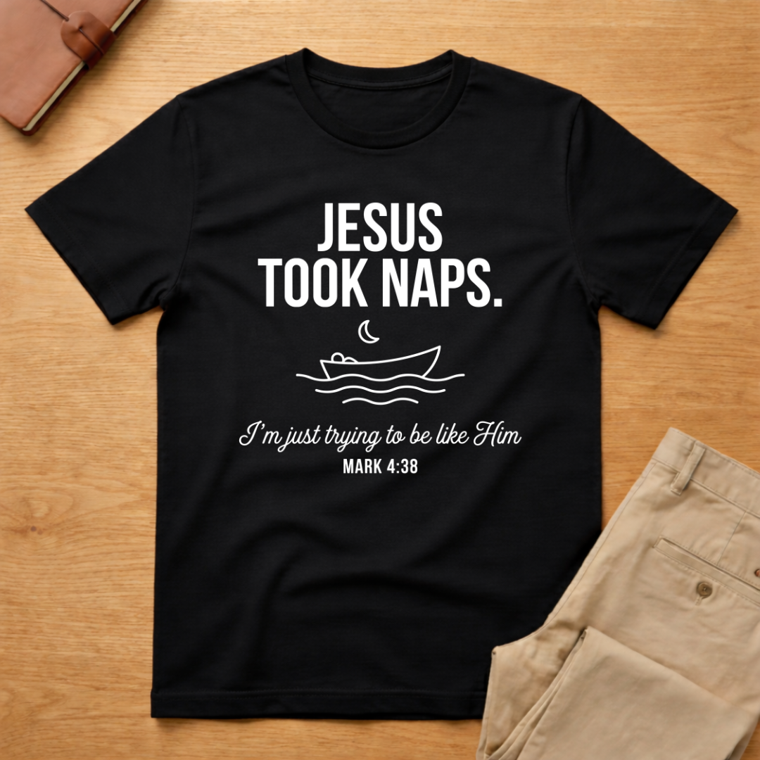 Jesus Took Naps T-Shirt