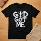 God Got Me T-shirt