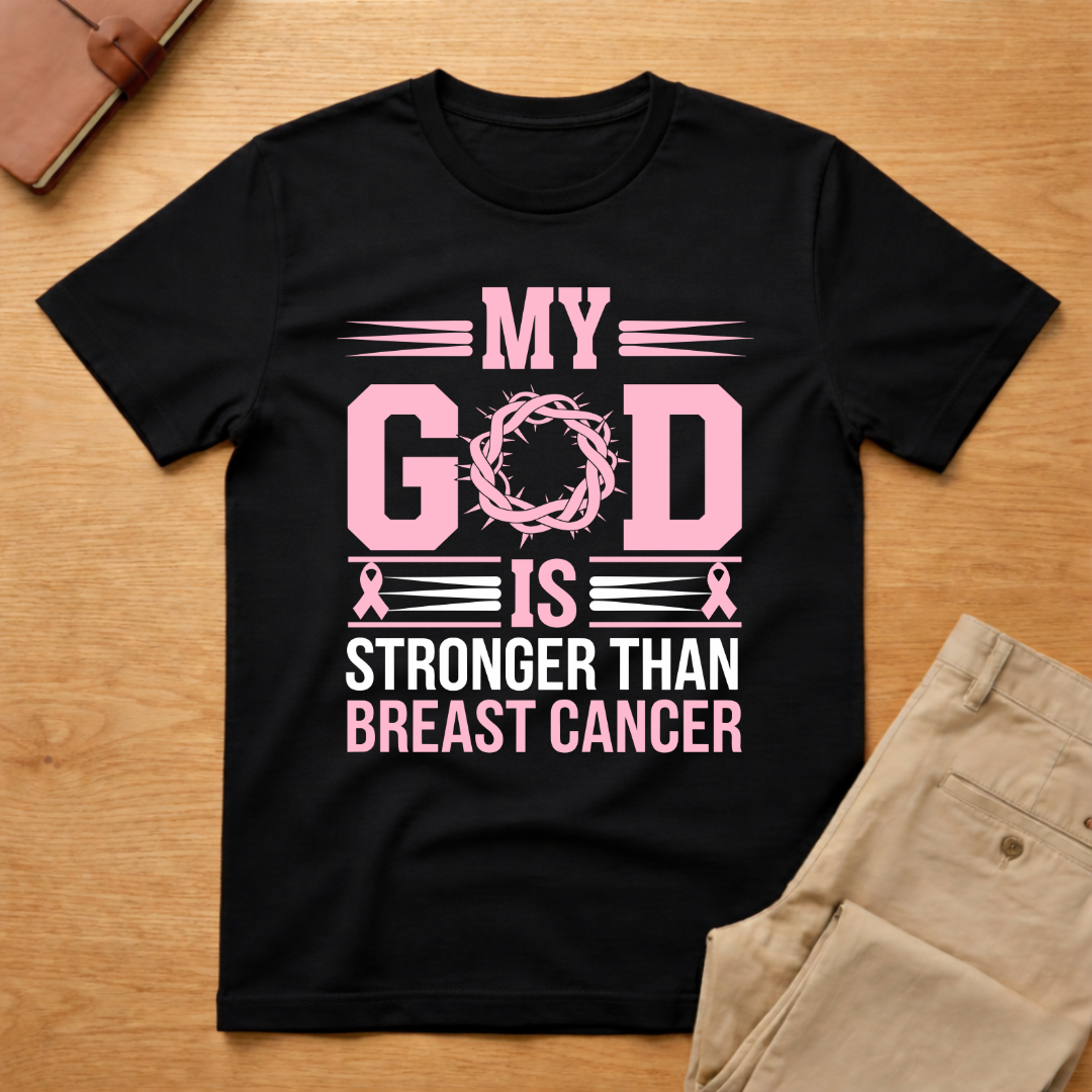 My God Is Stronger Breast Cancer Awareness T-Shirt