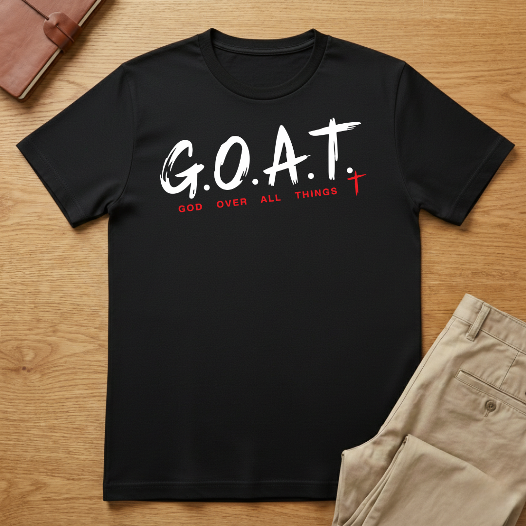 G.O.A.T God Over All Things T-shirt