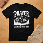 Prayer Move Mountains T-Shirt
