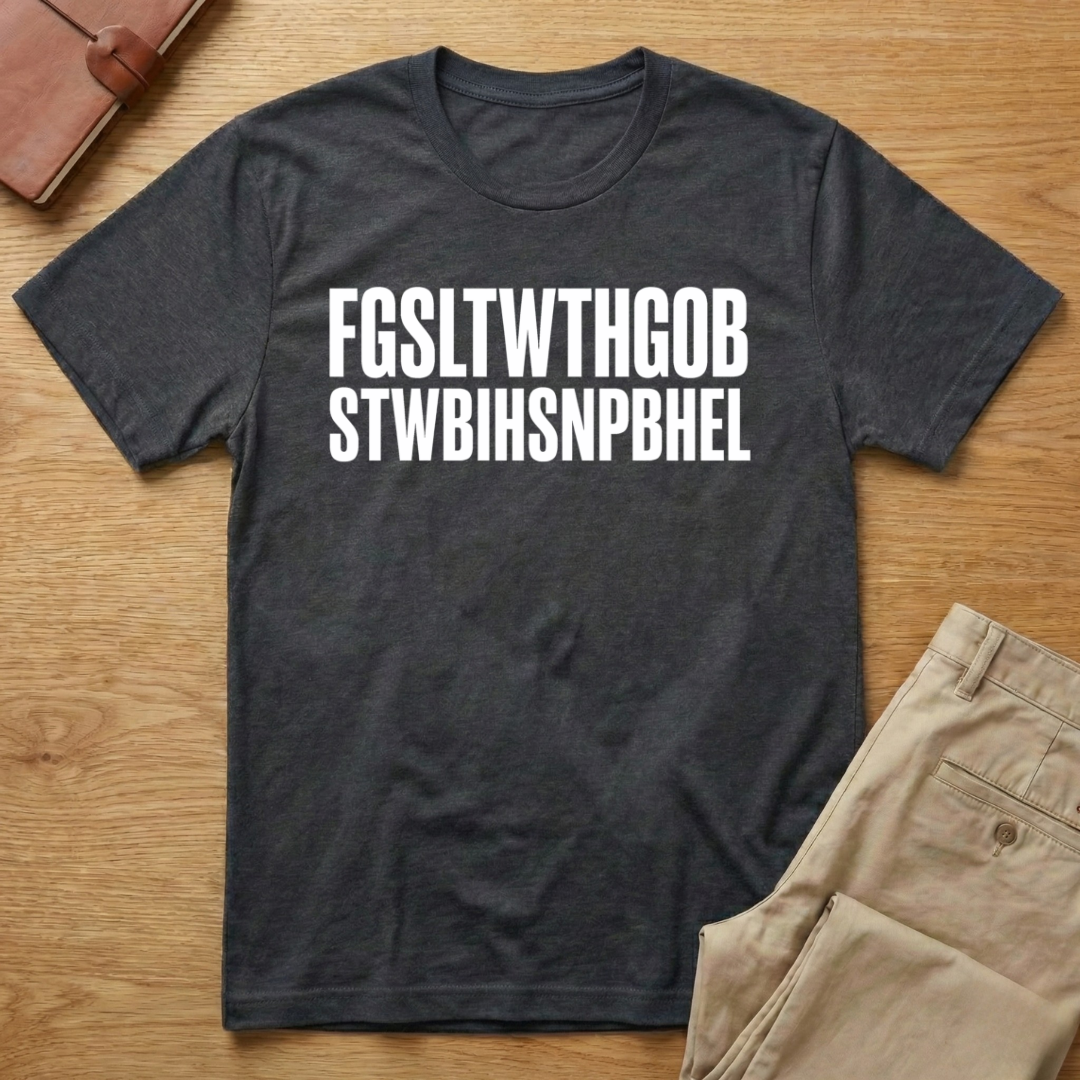 For God So Loved The World FGSLTWTHGOB John 3:16 T-Shirt