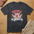 Hog Wild for Jesus T-shirt