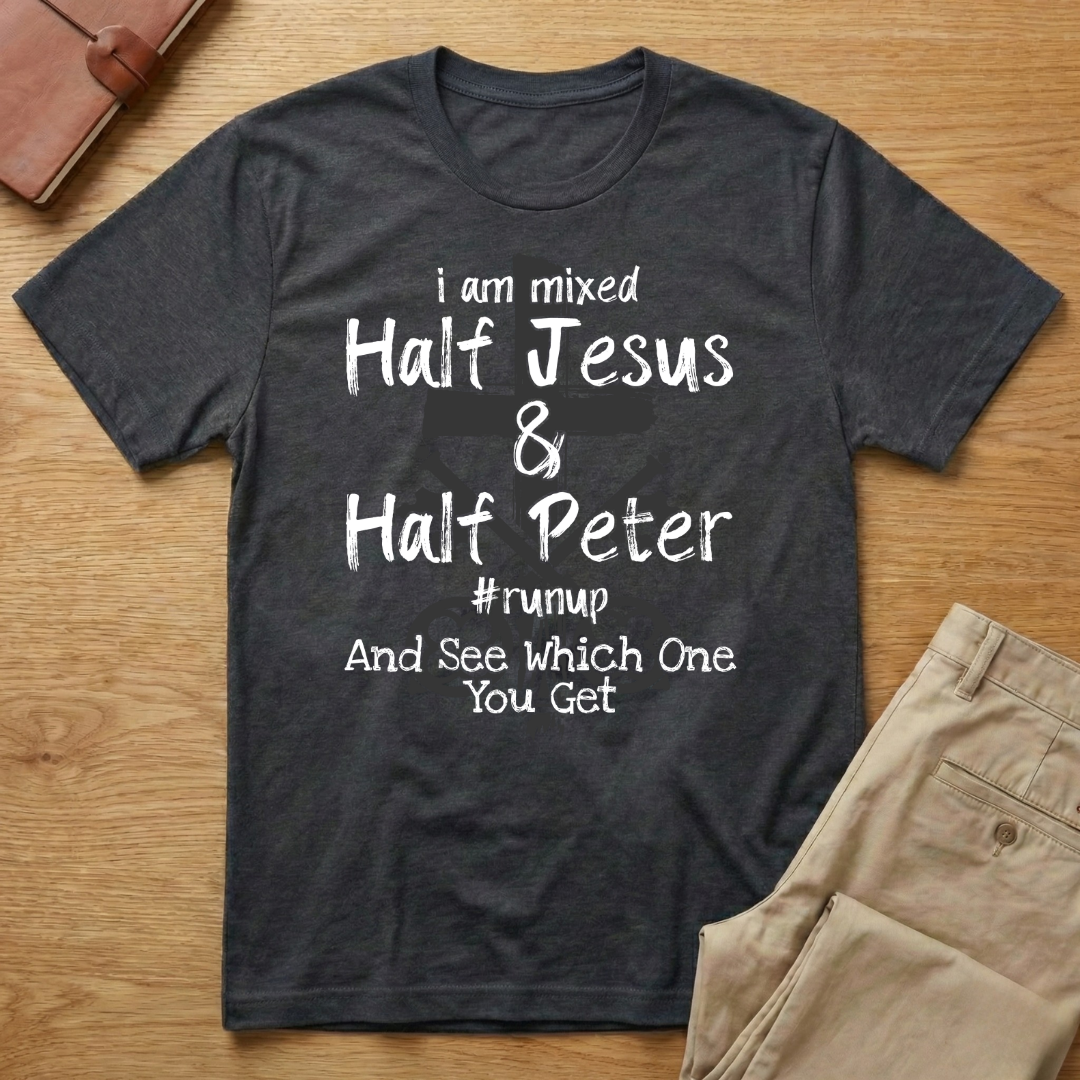 Half Jesus Half Peter T-Shirt