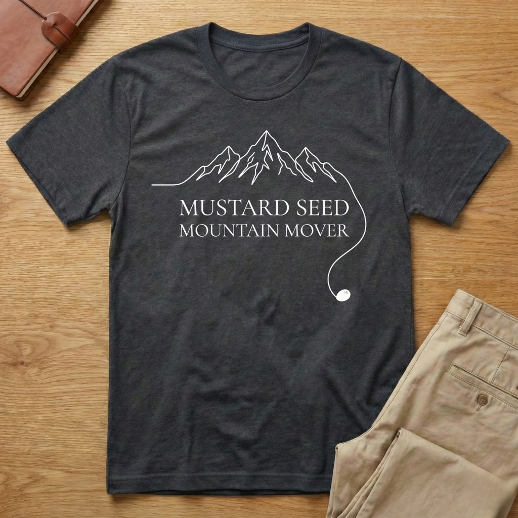 Mustard Seed Mountain Mover T-Shirt