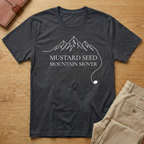 Mustard Seed Mountain Mover T-Shirt