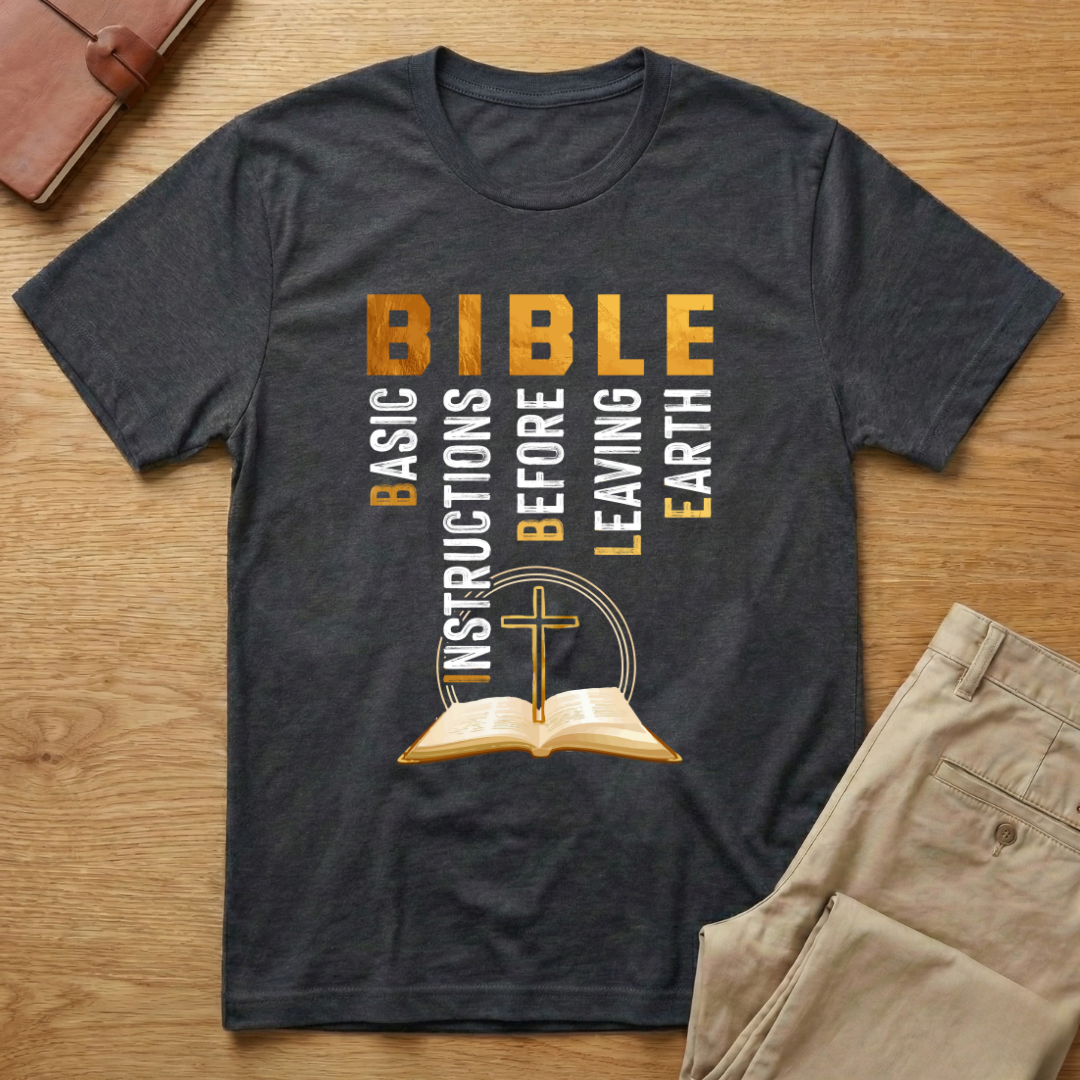 BIBLE Basic Instructions Before Leaving Earth T-Shirt