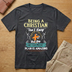 Being Christian Isn't Easy But Retirement Plan Is Amazing T-Shirt