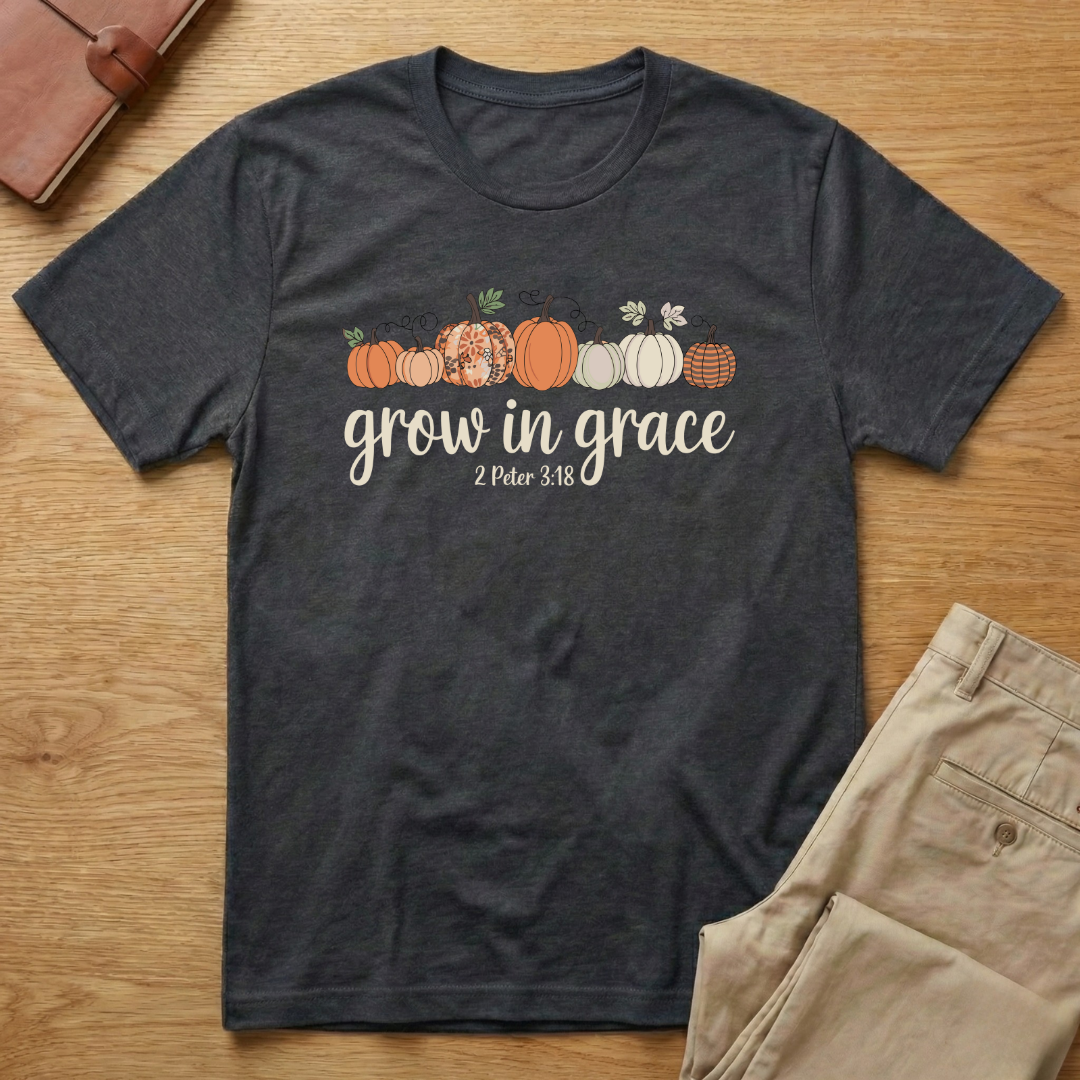 Grow in Grace Pumpkins Fall Thanksgiving T-Shirt