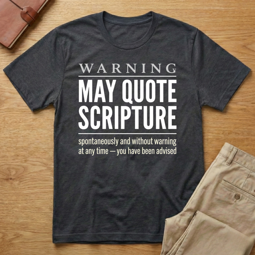 Warning May Quote Scripture T-Shirt