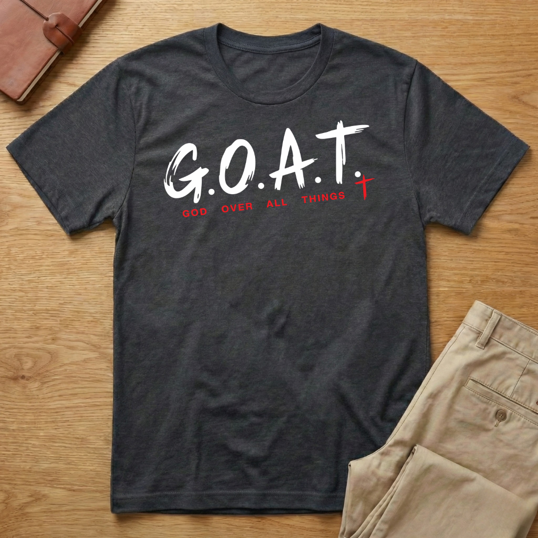 G.O.A.T God Over All Things T-shirt