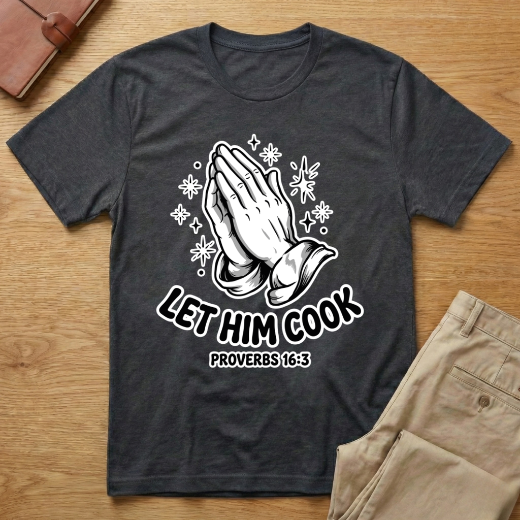 Let Him Cook T-Shirt