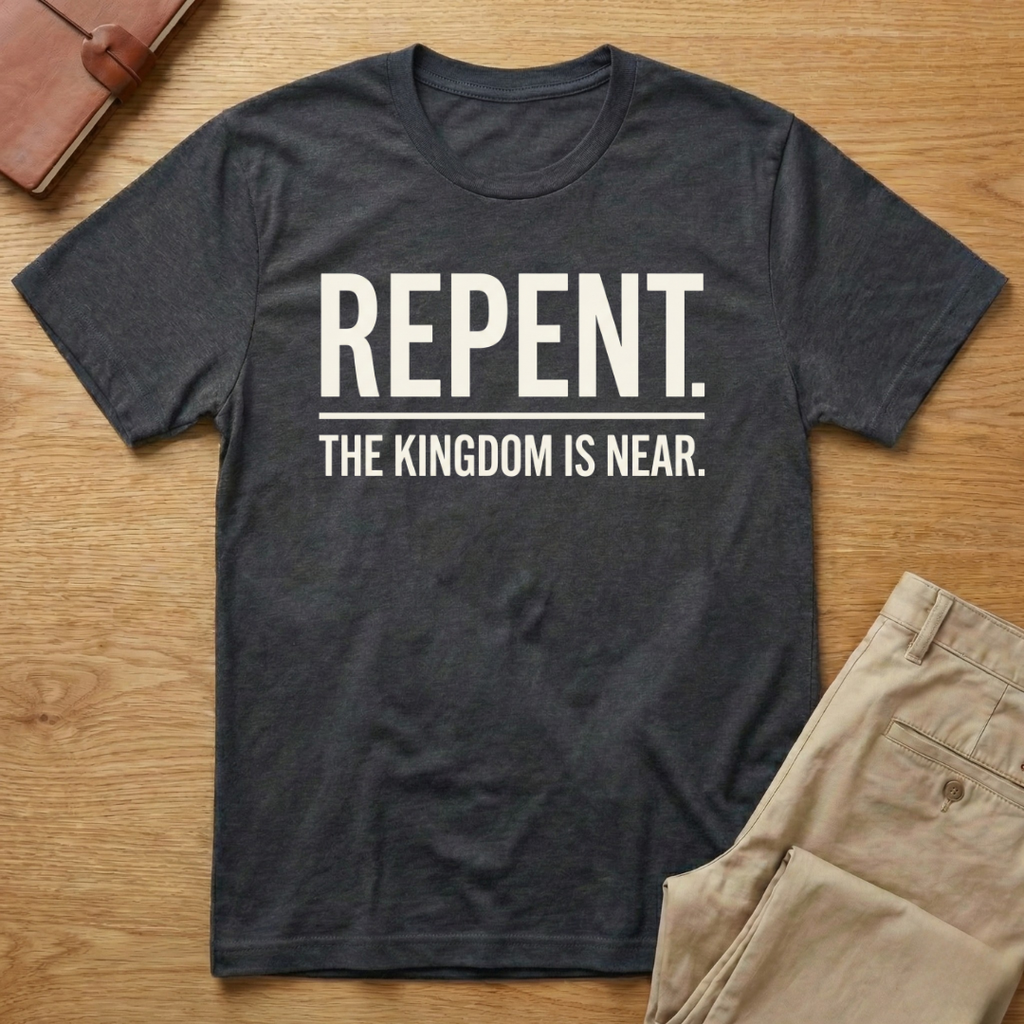 Repent The Kingdom Is Near T-Shirt