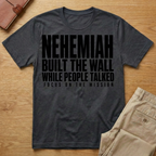 Nehemiah Built Wall T-Shirt