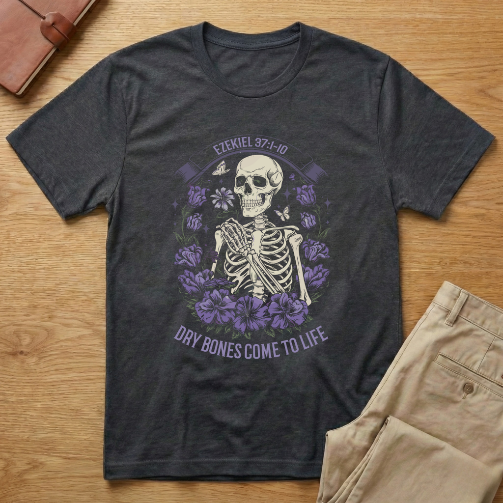 Dry Bone Come To Life Bible Verse T-shirt