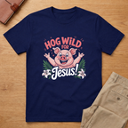 Hog Wild for Jesus T-shirt