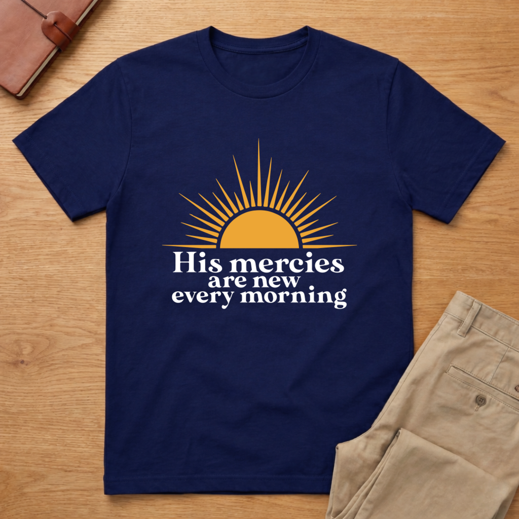 His Mercies Are New Every Morning T-shirt
