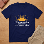 His Mercies Are New Every Morning T-shirt