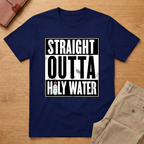 Straight Outta Holy Water Christian Baptism T-shirt
