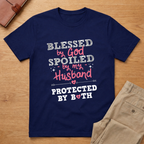 Blessed By God Spoiled By Husband T-shirt