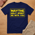 May The Holy Spirit Be With You T-Shirt