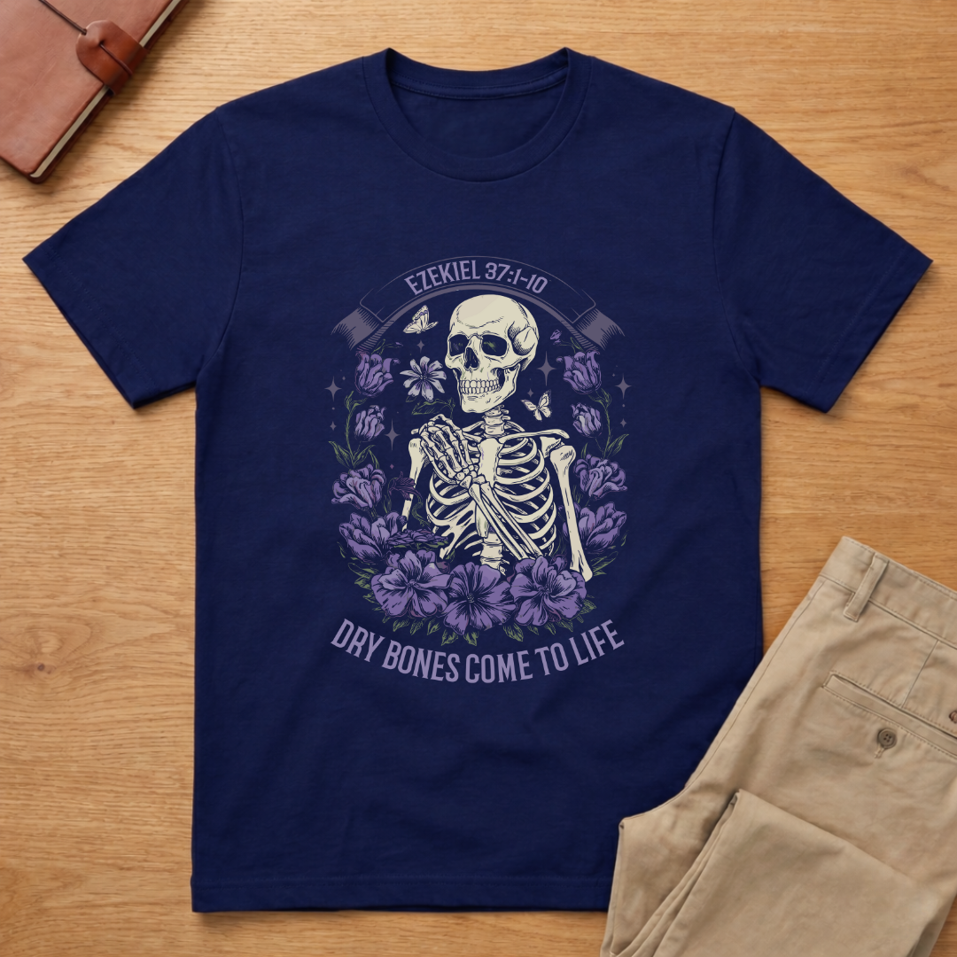 Dry Bone Come To Life Bible Verse T-shirt