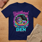 Unbothered In the Den T-Shirt