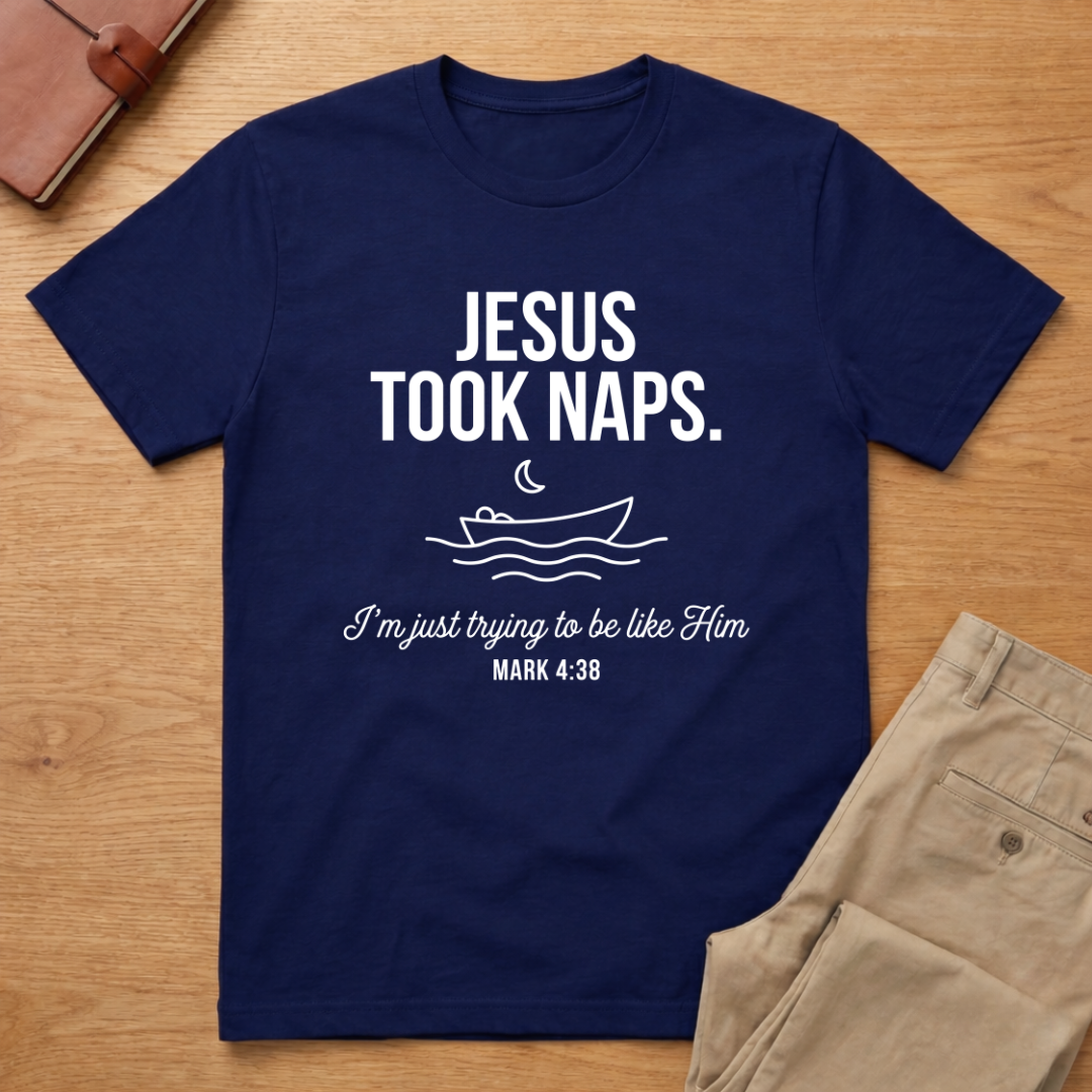 Jesus Took Naps T-Shirt