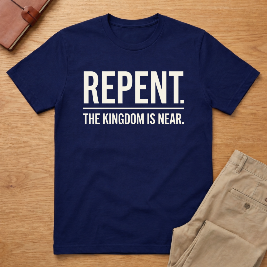 Repent The Kingdom Is Near T-Shirt