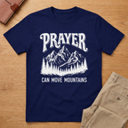Prayer Move Mountains T-Shirt