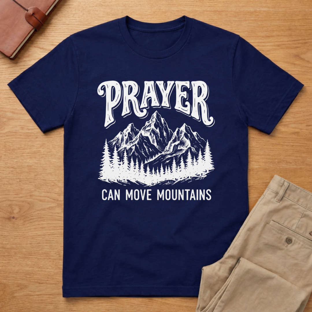 Prayer Move Mountains T-Shirt