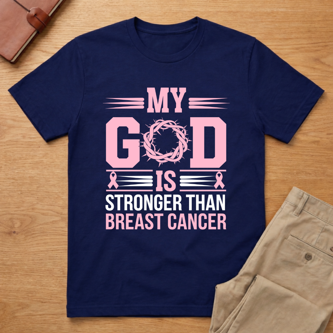 My God Is Stronger Breast Cancer Awareness T-Shirt