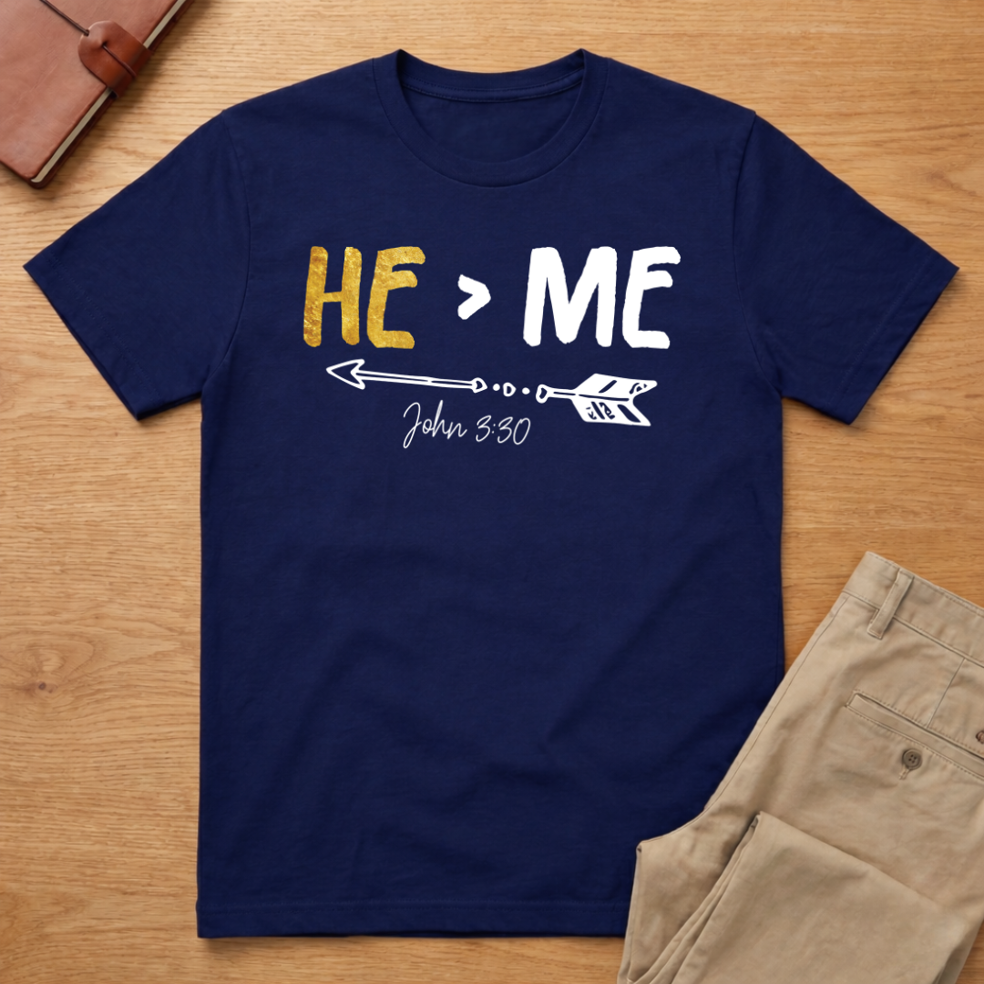 He Is Greater Than Me - John 3:30 T-Shirt