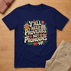 Y'all Need Proverbs Not Pronouns T-shirt
