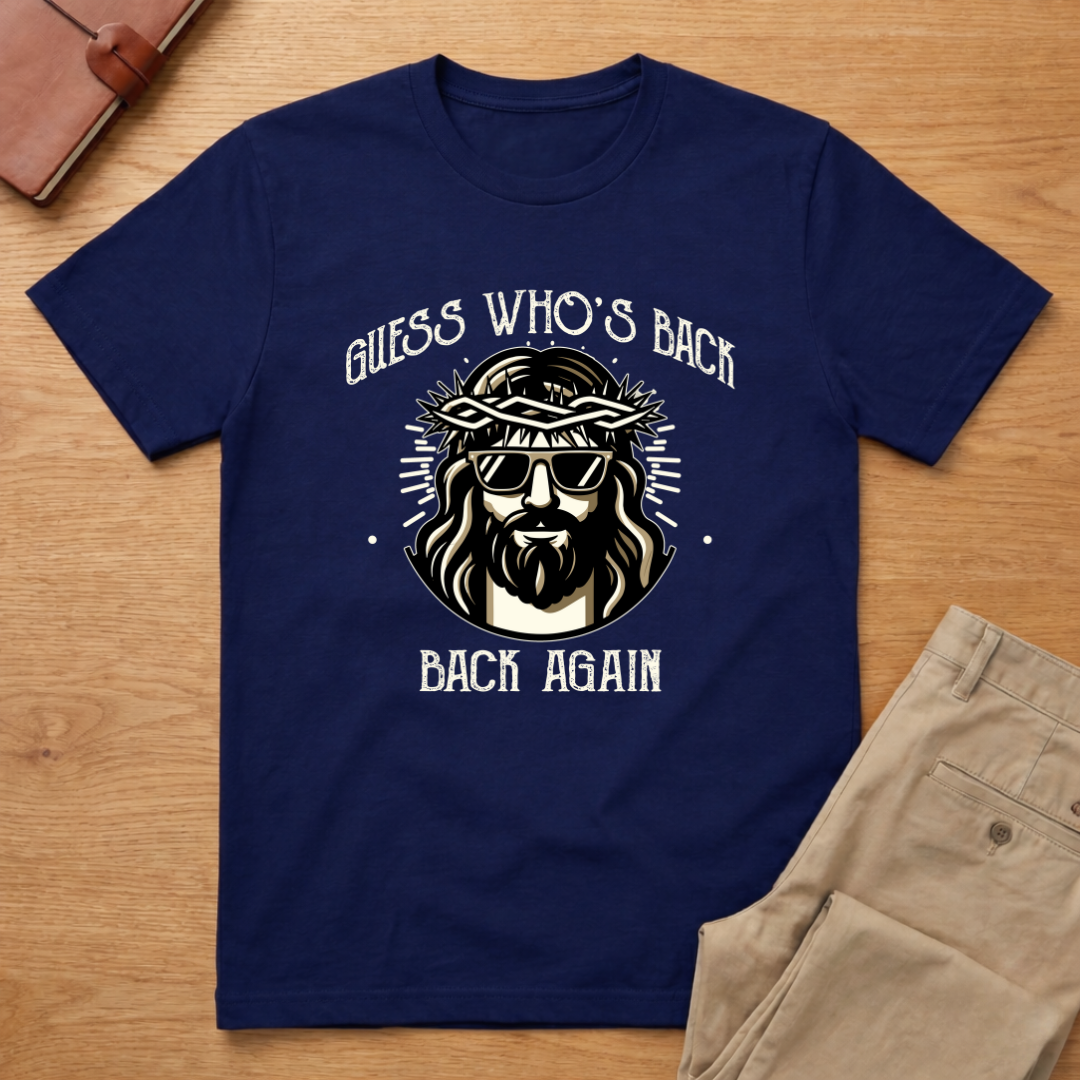 Guess Who's Back? Back Again Easter Jesus T-shirt