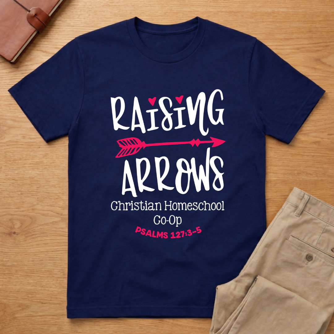 Raising Arrows Christian Homeschool Psalms 127:3-5 T-Shirt