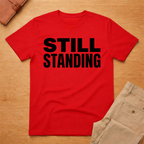 Still Standing T-Shirt