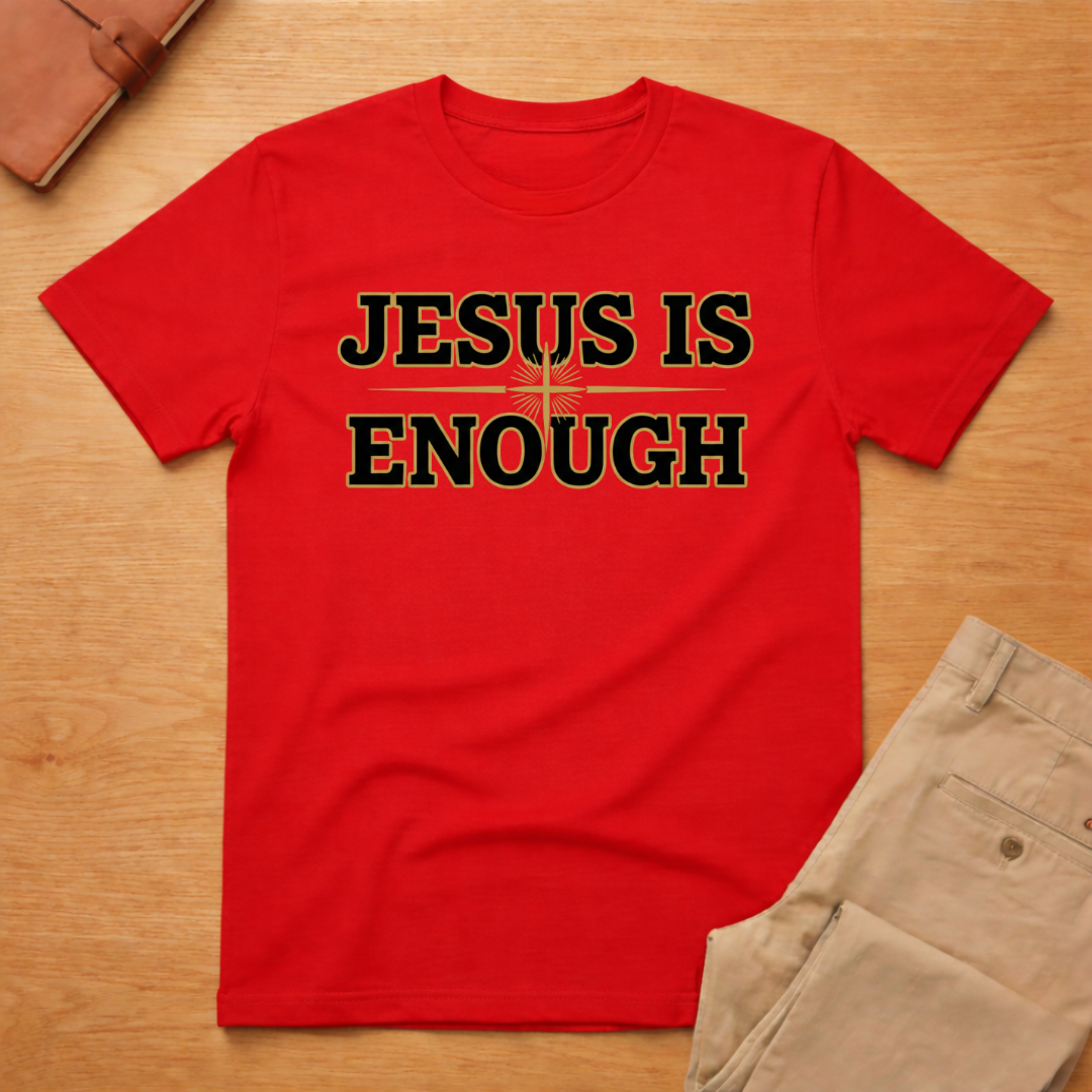 Jesus Is Enough T-Shirt