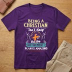 Being Christian Isn't Easy But Retirement Plan Is Amazing T-Shirt