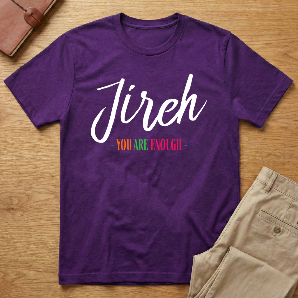 Jireh You Are Enough T-Shirt