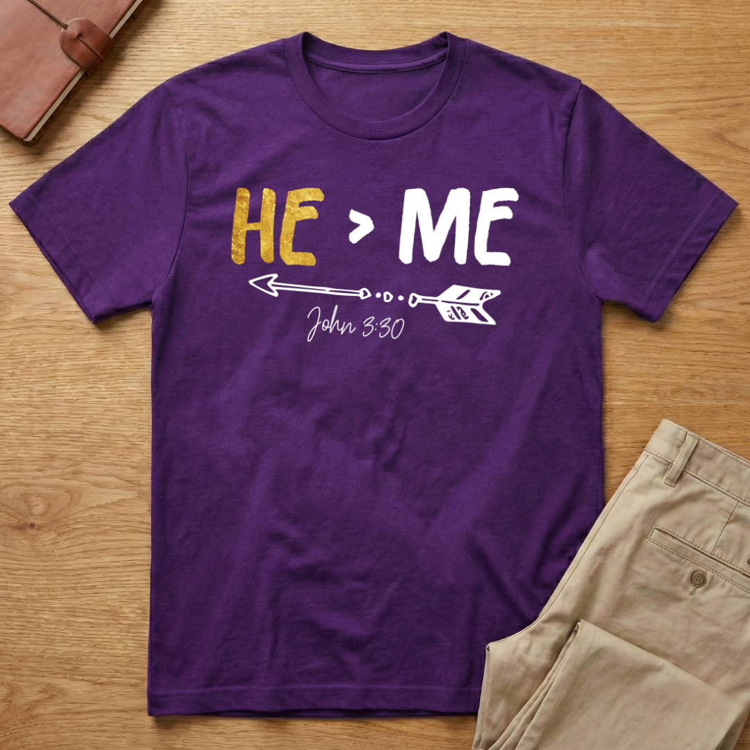He Is Greater Than Me - John 3:30 T-Shirt
