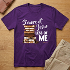 S'more Jesus Less Of Me T-Shirt