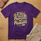 Y'all Need Proverbs Not Pronouns T-shirt